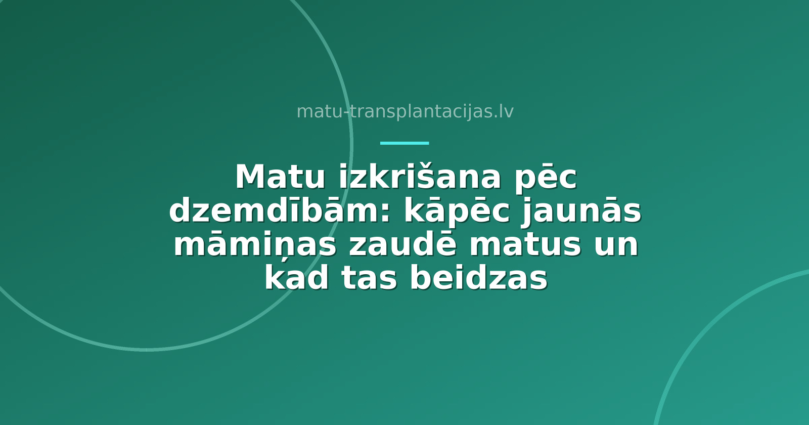 Matu izkrišana pēc dzemdībām: kāpēc jaunās māmiņas zaudē matus un kad tas beidzas